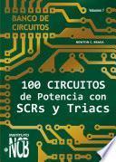 Libro 100 Circuitos de Potencia con SCRs y Triacs