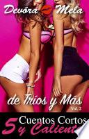 Libro 5 Cuentos Cortos y Calientes de Tríos y Más (Vol. 2)