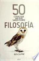 Libro 50 cosas que hay que saber sobre filosofía