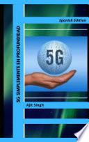 Libro 5G Simplemente en Profundidad