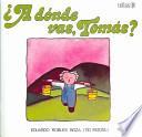 Libro A dónde vas, Tomás?