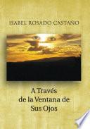 Libro A Traves de La Ventana de Sus Ojos