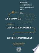 Libro Abordajes sociojurídicos contemporáneos para el estudio de las migraciones internacionales