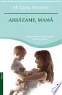 Libro Abrázame, mamá