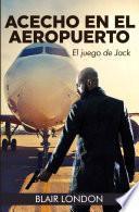 Libro Achecho en el aeropuerto: El juego de Jack