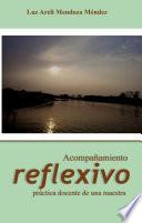 Libro Acompañamiento reflexivo, práctica docente de una maestra