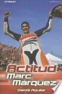 Libro Actitud Marc Marquez