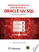 Libro Administración básica de bases de datos con ORACLE 12c SQL