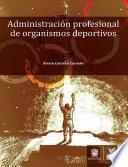 Libro Administración profesional de organismos deportivos