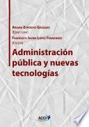 Libro Administración pública y nuevas tecnologías