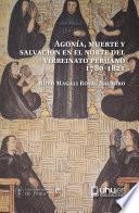 Libro AGONÍA, MUERTE Y SALVACIÓN EN EL NORTE DEL VIRREINATO PERUANO