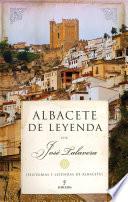 Libro Albacete de leyenda