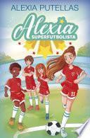 Libro Alexia Superfutbolista