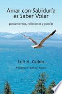 Libro Amar con Sabiduría Es Saber Volar