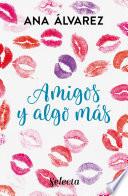 Libro Amigos y algo más (Serie Amigos 3)