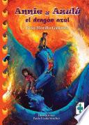Libro Annie y Azulú, el dragón azul