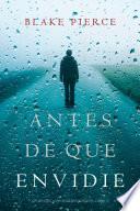 Libro Antes De Que Envidie (Un Misterio con Mackenzie White—Libro 12)