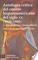 Libro Antología crítica del cuento hispanoamericano del siglo XX: Fundadores e innovadores