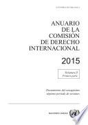 Libro Anuario de la Comisión de Derecho Internacional 2015, Vol. II Parte 1