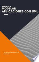 Libro Aprende a Modelar Aplicaciones con UML - Nueva Edición