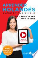 Libro Aprender Holandés - Fácil de Leer - Fácil de Escuchar - Texto paralelo: Curso en Audio No. 3