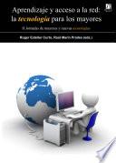 Libro Aprendizaje y acceso a la red: la tecnología para los mayores.