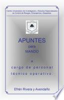 Libro Apuntes Para Mando a Cargo De Personal Técnico Operativo.
