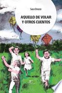 Libro Aquello de volar y otros cuentos