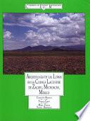 Libro Arqueología de las Lomas en la cuenca lacustre de Zacapu, Michoacán, México