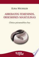 Libro Arrebatos femeninos, obsesiones masculinas