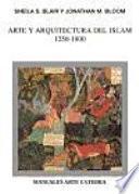 Libro Arte y arquitectura del Islam, 1250-1800