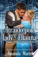 Libro Atraído por Lady Elianna