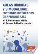 Libro Aulas híbridas y bimodalidad: entornos integrados de aprendizajes