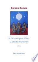 Libro Aullidos de perros bajo la luna de Monterrey
