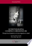 Libro Autoetnografías, cuerpos y emociones (II). Perspectivas feministas en la investigación en salud