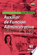 Libro Auxiliar de Función Administrativa. Servicio Extremeño de Salud. Test del Temario