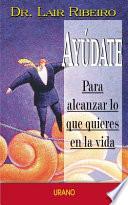Libro Ayudate Para Alcanzar lo Que Quieras