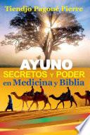 Libro AYUNO : SECRETOS Y PODER en MEDICINA y BIBLIA