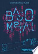 Libro Bajo el metal