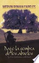 Libro Bajo La Sombra De Los Abuelos