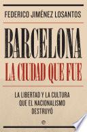Libro Barcelona. La ciudad que fue