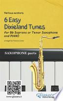 Libro Bb Tenor or Soprano Saxophone & Piano 6 Easy Dixieland Tunes (sax parts)