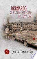 Libro Bernardo, el último ministro de justicia