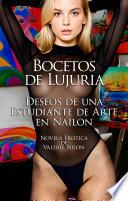 Libro Bocetos de Lujuria: Deseos de una Estudiante de Arte en Nylon | Novela Erótica