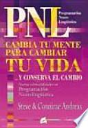 Libro CAMBIA TU MENTE PARA CAMBIAR TU VIDA ...Y CONSERVA EL CAMBIO