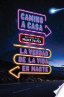 Libro Camino a casa y La verdad de la vida en marte