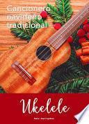 Libro CANCIONERO NAVIDEÑO POPULAR PARA UKELELE