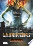 Libro Cazadores de sombras 1. Ciudad de hueso (Edición mexicana)