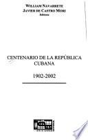 Libro Centenario de la República Cubana, 1902-2002