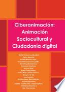 Libro Ciberanimación: Animación Sociocultural y Ciudadanía digital